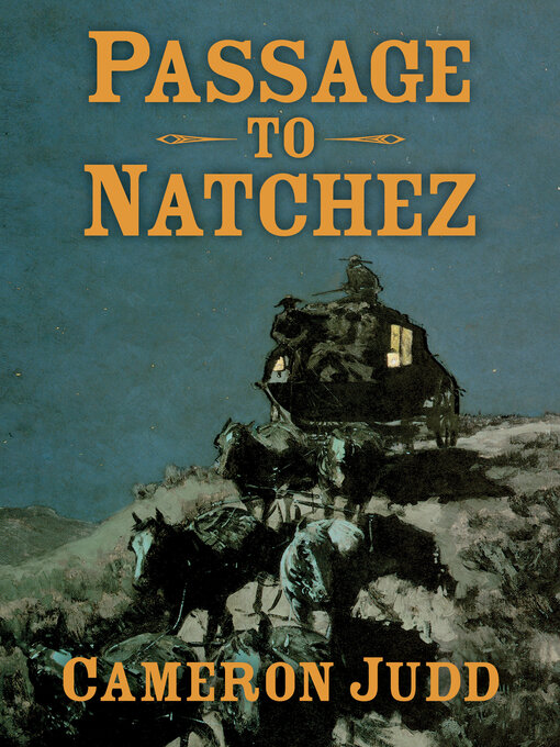 Title details for Passage to Natchez by Cameron Judd - Available